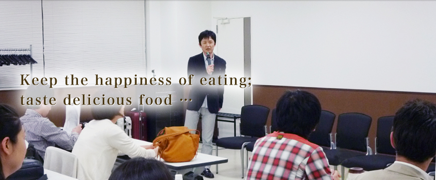 Keep the happiness of eating; taste delicious food …